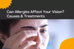 Can Allergies Affect Your Vision? | Causes & Treatments