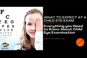 What to Expect at a Child Eye Exam: Everything you Need to Know About Child Eye Examination