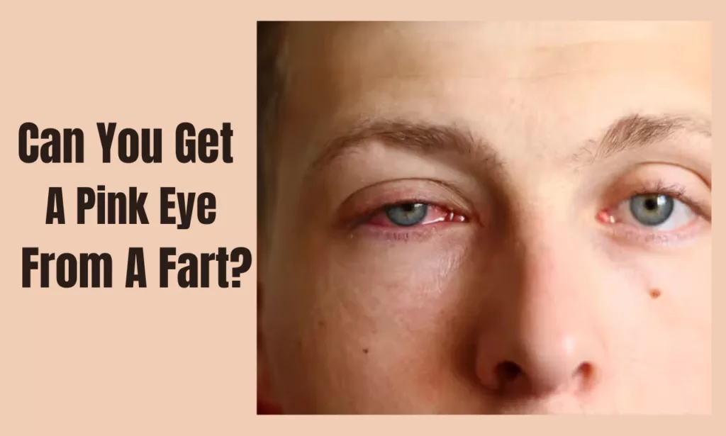 pink eye from a fart