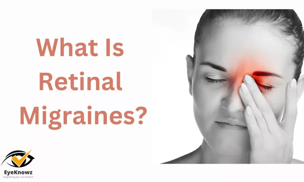 What is retinal migraines